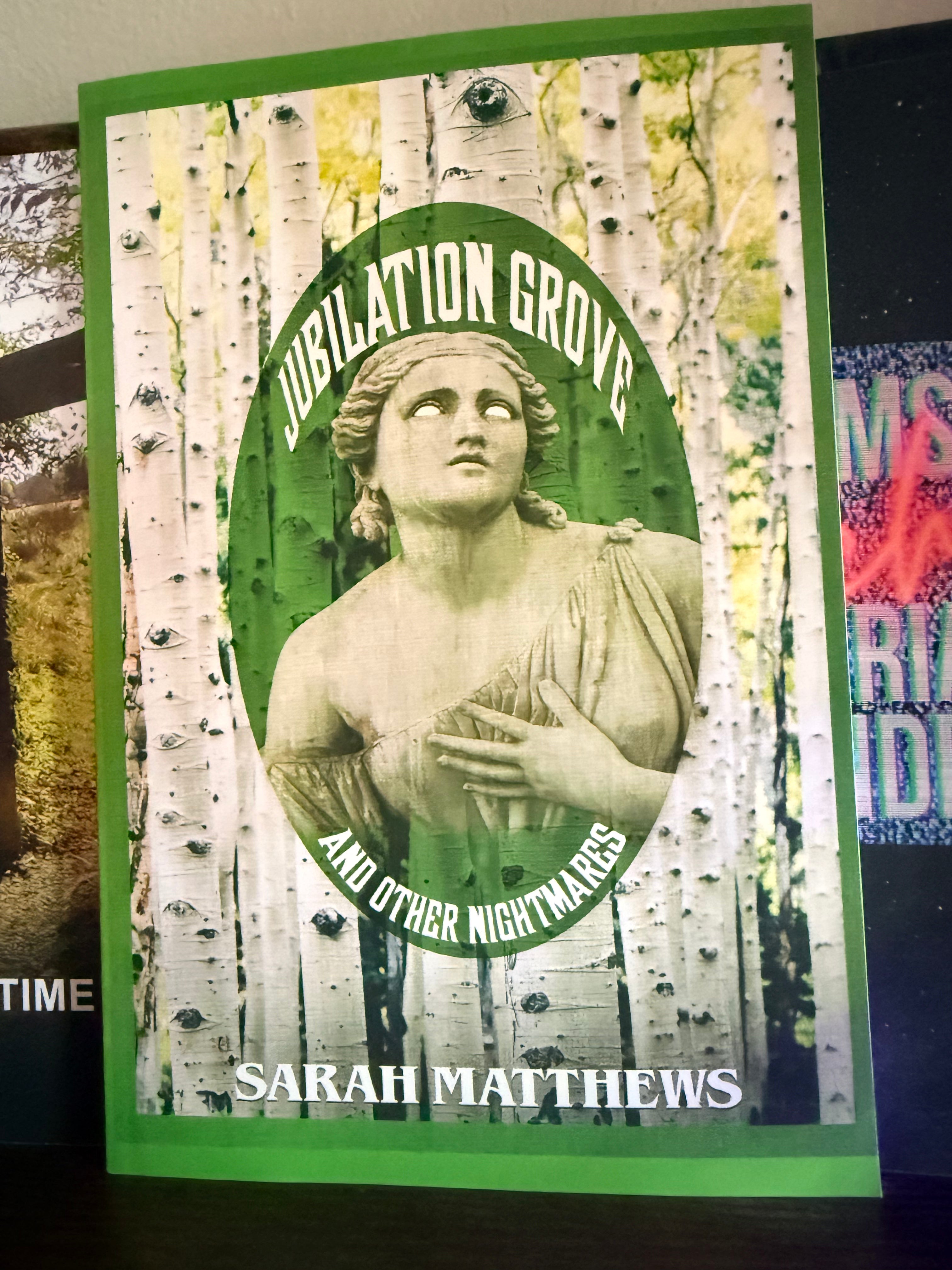 Book: Jubilation Grove And Other Nightmares by Sarah Matthews